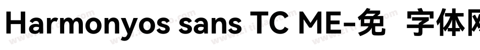 Harmonyos sans TC ME字体转换